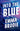 Into the Blue: The angsty and heartwrenching will-they-won't-they love story full of yearning cover image